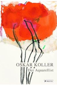 Oskar Koller: Der Aquarellist