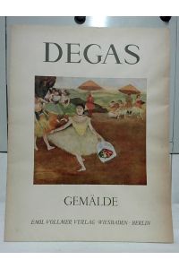 Degas : Gemälde.   - Edgar Degas. Eingeleitet von Bruno F. Schneider.