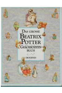 Das grosse Beatrix Potter Geschichten-Buch.