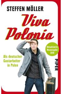 Viva Polonia: Als deutscher Gastarbeiter in Polen  - Als deutscher Gastarbeiter in Polen