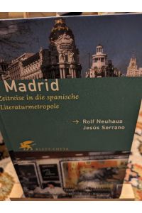 Madrid, Zeitreise in die spanische Literaturmetropole