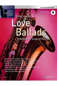 Love Ballads: 14 leidenschaftliche Songs. Alt-Saxophon. (Schott Saxophone Lounge)