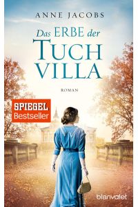 Das Erbe der Tuchvilla: Roman (Die Tuchvilla-Saga, Band 3)