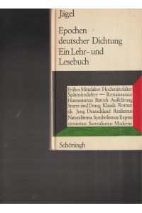 Epochen deutscher Dichtung.   - Ein Lehr- und lesebuch.