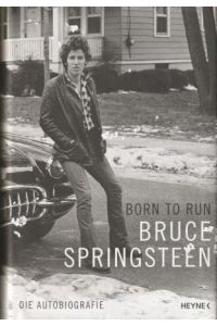 Born to run. Die Autobiografie.