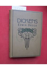 Das Geheimnis Edwin Droods.   - Charles Dickens sämtliche Romane. Ins deutsche Übertragen von P. Heichen.