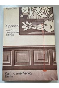 Spanien - Kampf und Gefangenschaft 1939 - 1969.