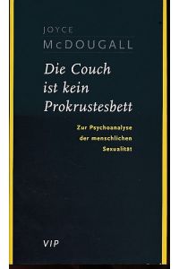 Die Couch ist kein Prokrustesbett : zur Psychoanalyse der menschlichen Sexualität.   - Aus dem Engl. und Franz. übers. von Klaus Laermann.
