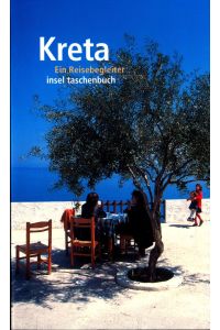 Kreta: Ein Reisebegleiter