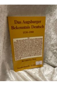 Das Augsburger Bekenntnis Deutsch 1530-1980 - Revidierter Text  - Revidierter Text