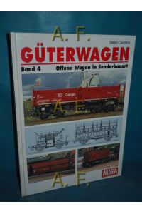 Güterwagen, Band 4 : Offene Wagen in Sonderbauart.