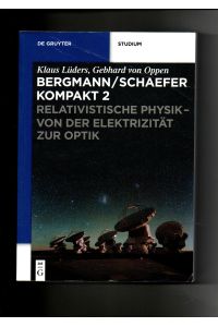Lüders, von Oppen, Bergmann / Schaefer kompakt Band 2 - Relativistische Physik - von der Elektrizität zur Optik