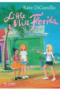 Little Miss Florida (Little Miss Florida-Reihe)  - Kate DiCamillo ; aus dem amerikanischen Englisch von Sabine Ludwig
