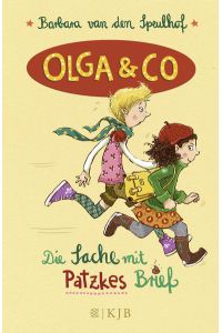 Olga & Co – Die Sache mit Patzkes Brief  - Barbara van den Speulhof ; mit Vignetten von Nina Dulleck