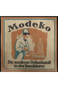 Die moderne Dekorkunst in der Konditorei : Modeko. Neue Folge (Tafelband) + Mappe mit Rezeptheft, 8 Schablonen und 13 Pausen. -