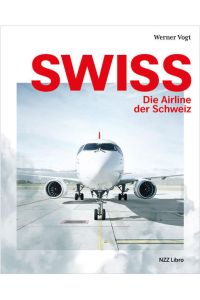 Swiss ? Die Airline der Schweiz