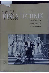 Film Kino-Technik. Schmalfilm, Fensehen, Filmtheater.   - Sonderheft: 60 Jahre deutscher Film