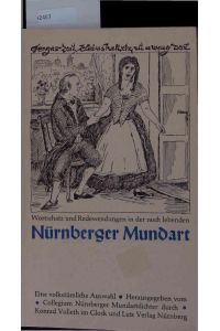 Nürnberger Mundart.   - Wortschatz und Redewendungen in der noch lebenden