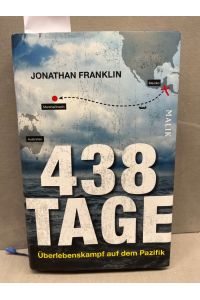 438 Tage: Überlebenskampf auf dem Pazifik  - Aus dem Engl. von Martin mayer, Karlheinz Dürr und Karsten Petersen.