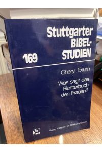 Was sagt das Richterbuch den Frauen?.   - (= Stuttgarter Bibelstudien 169).
