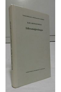 Differentialgleichungen.   - Von Dr. Karl Heinrich Weise. Studia Mathematica / Mathematische Lehrbücher, Band 17.