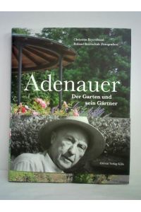 Adenauer - Der Garten und sein Gärtner