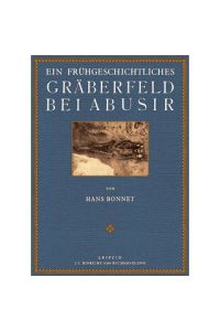 Ein frühgeschichtliches Gräberfeld bei Abusir  - Aus: Veröffentlichungen der Ernst von Sieglin-Expedition in Ägypten