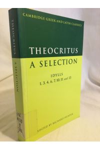 Theocritus - A Selection: Idylls 1, 3, 4, 6, 7, 10, 11 and 13.