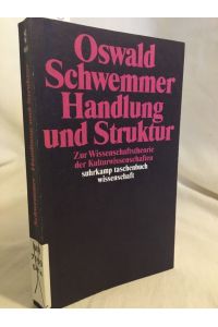 Handlung und Struktur: Zur Wissenschaftstheorie der Kulturwissenschaften.