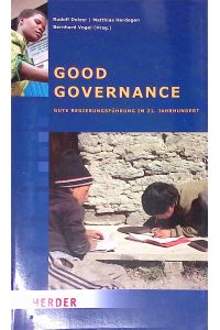 Good governance : gute Regierungsführung im 21. Jahrhundert.