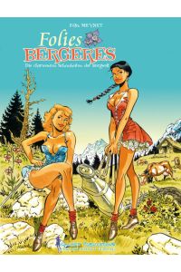 Folies Bergeres: Die charmanten Schönheiten der Bergwelt