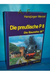 Die preussische P 8 : die Baureihe 3810.