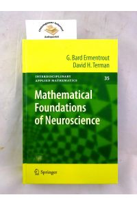 Foundations of Mathematical Neuroscience.   - / Interdisciplinary Applied Mathematics ; 35