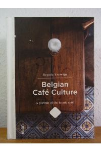 Belgian Café Culture. A Portrait of the iconic Café - Authenthieke Belgische Cafés [English - Nederlands]