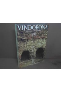 Vindobona - Die Römer im Wiener Raum. (= Katalog zur 52. Sonderausstellung des Historischen Museums der Stadt Wien, Karlsplatz 8. Dezember 1977 bis 9. April 1978).