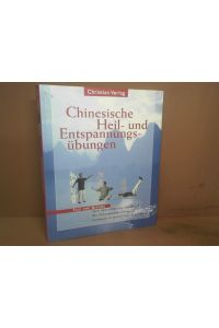 Chinesische Heil- und Entspannungsübungen. - Taiji und Qigong nach dem offiziellen Handbuch der Volksrepublik China.