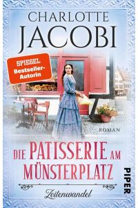 Die Patisserie am Münsterplatz - Zeitenwandel : Roman  - Charlotte Jacobi