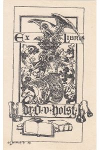 Ex Libris Dr. O. v. Holst. Adler über Allianzwappen.