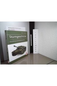 Sturmgeschütze : Entwicklung und Fertigung der sPak.   - Walter J. Spielberger / Motorbuch-Verlag spezial