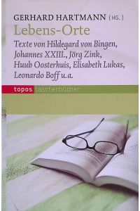 Lebens-Orte.   - Topos-Taschenbücher ; Bd. 860