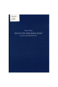 Predigten der Barockzeit: Texte und Kommentar und durch Zeugnisse zur Predigt in der deutschen Literatur vom 18. zum 20. Jahrhundert ergänzt Band 626