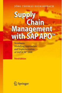 Supply Chain Management with SAP APO?: Structures, Modelling Approaches and Implementation of SAP SCM? 2008