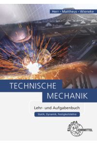 Technische Mechanik Lehr- und Aufgabenbuch: Statik, Dynamik, Festigkeitslehre