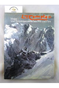 E. T. Compton : Maler und Bergsteiger zwischen Fels und Firn.   - Unter Mitwirkung des Österreichischen Alpenvereins-Museums, Innsbruck, Rosenheimer Raritäten.