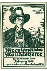 Alpenländische Monatshefte für das deutsche Haus.   - Jahrgang 1927/1928 / Heft 1-12 (so komplett)