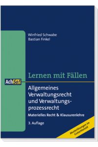 Allgemeines Verwaltungsrecht und Verwaltungsprozessrecht  - Materielles Recht und Klausurenlehre