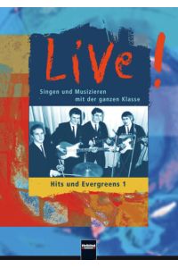 Live! Hits und Evergreens 1: Sbnr 135660 (Live!: Singen und Musizieren mit der ganzen Klasse)