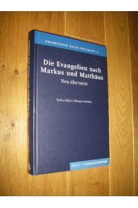 Die Evangelien nach Markus und Matthäus. Neu übersetzt