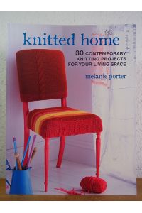 Knitted Home. 30 contemporary Knitting Projects for your Living Space