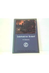 Jahrbuch der Technik - Technik und Industrie. Jahrgang X - 1923/24 (10. Jahrgang).